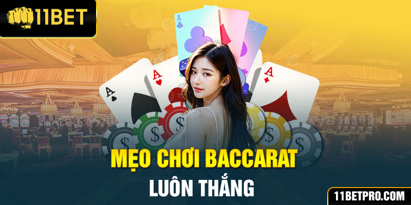 Mẹo chơi baccarat luôn thắng