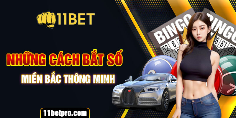 Những cách bắt số miền Bắc thông minh 