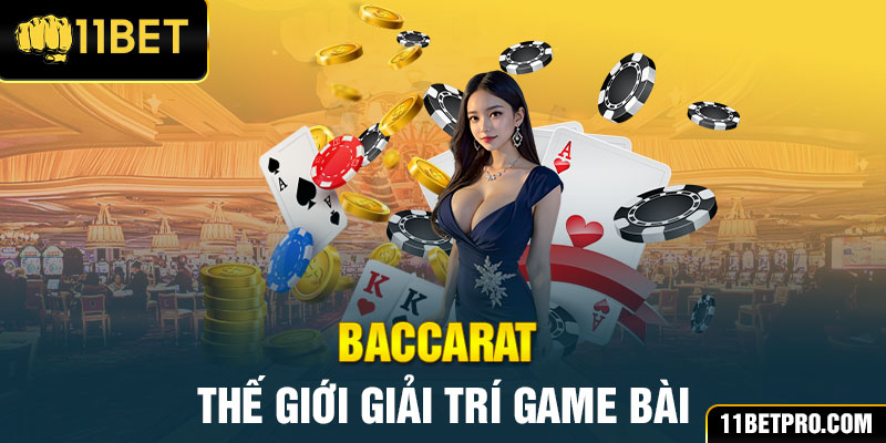 Baccarat thế giới giải trí game bài